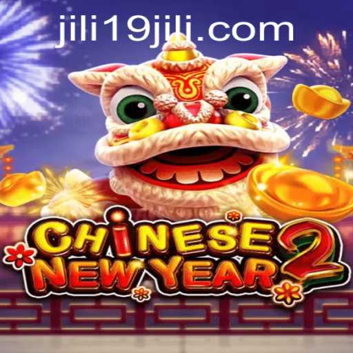 Exploring CHINESENEWYEAR2: A Cultural Gaming Experience with jili19